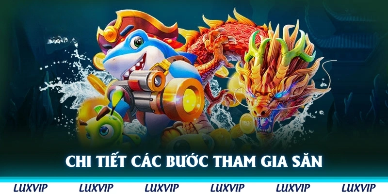 Chi tiết các bước tham gia săn sinh vật biển trực tuyến