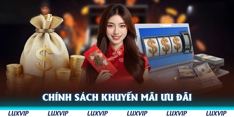 Chính sách khuyến mãi được đầu tư với nhiều ưu đãi mới