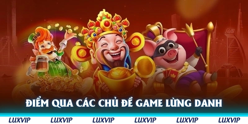 Điểm qua các chủ đề game nổ hũ BET365 lừng danh