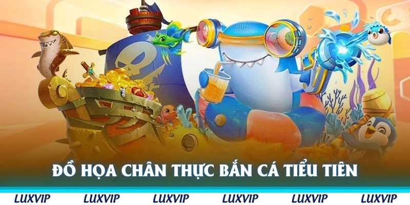 Đồ họa chân thực và mới mẻ của bắn cá tiểu tiên cá