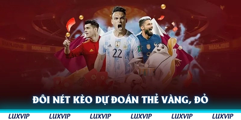 Đôi nét về kèo dự đoán thẻ vàng, đỏ trong bóng đá