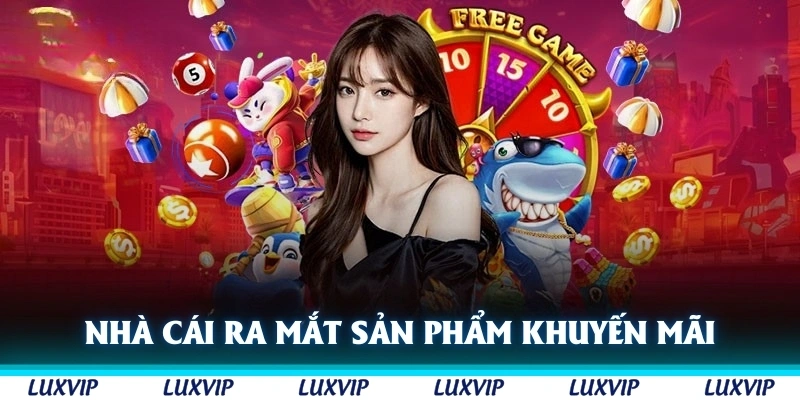 Nhà cái thường xuyên ra mắt các sản phẩm khuyến mãi và ưu đãi lớn